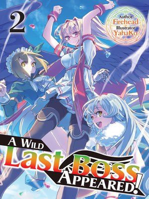 cover image of A Wild Last Boss Appeared!, Volume 2